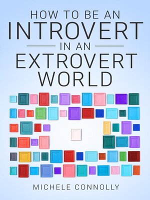 cover image of How to Be an Introvert In an Extrovert World